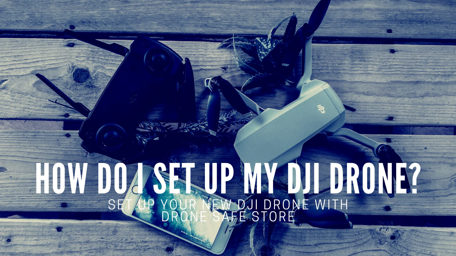 How Do I Set Up My DJI Drone?
