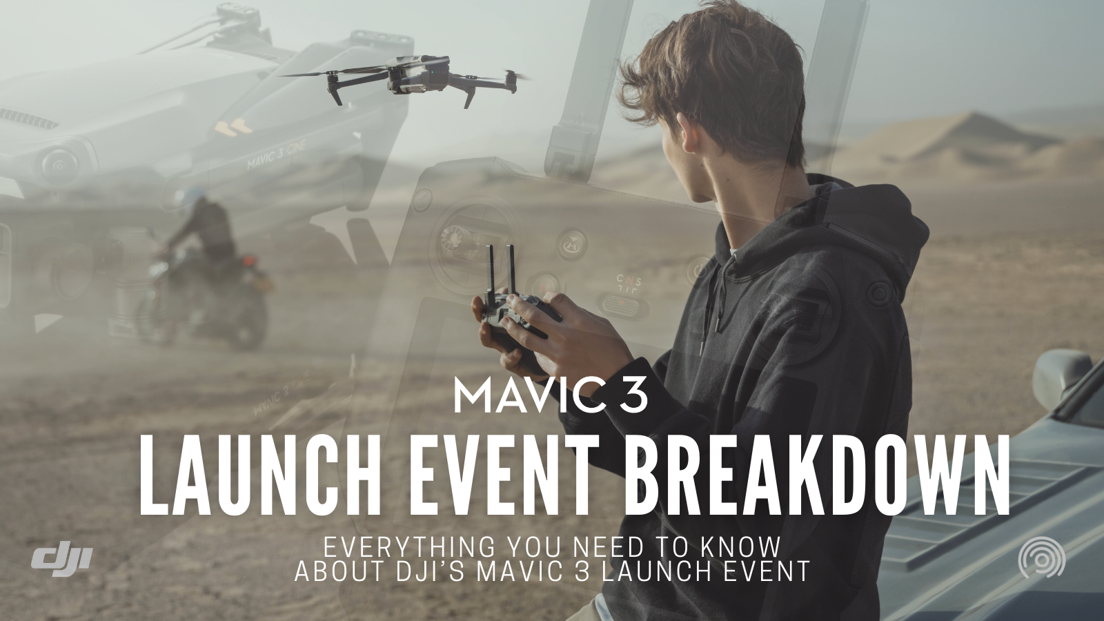 Mavic 3 Launch Event Breakdown